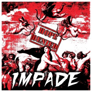 Impade - Hope Dinied