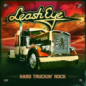 Leash Eye - Hard Truckin' Rock
