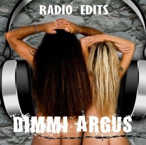 Dimmi Argus - Radio Edits