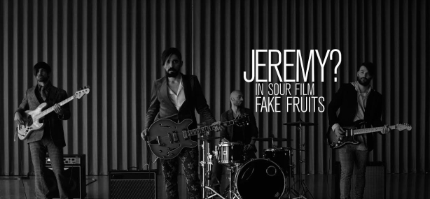 Jeremy? – Fake Fruits