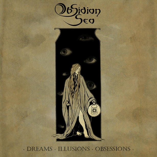 Obsidian Sea - Dreams, Illusions, Obsessions