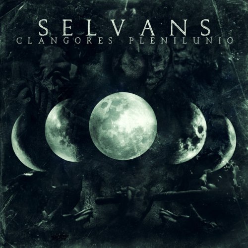 Selvans - Clangores Plenilunio