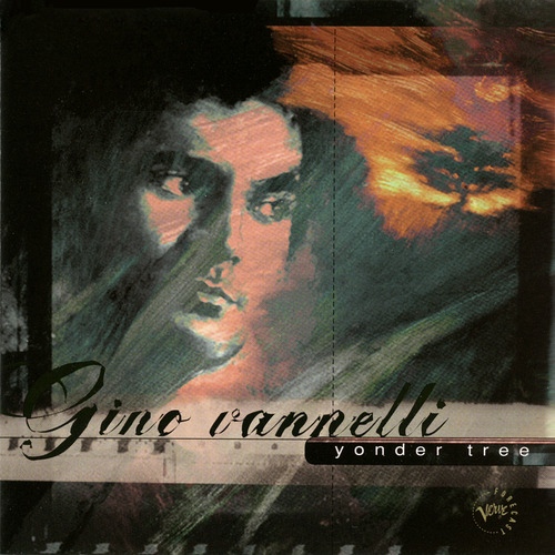 Gino Vannelli - Yonder Tree
