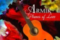 Armik - Flames of Love