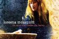 Loreena McKennitt - The Wind That Shakes the Barley