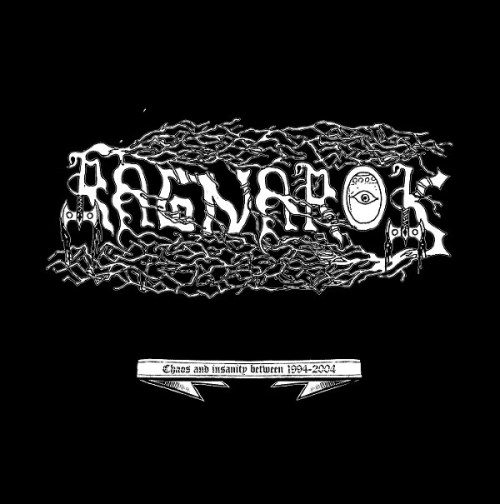Ragnarok - Chaos and Insanity Between 1994-2004