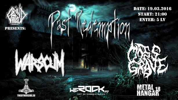 Past Redemption, Warscum and Mass Grave in Grindhouse