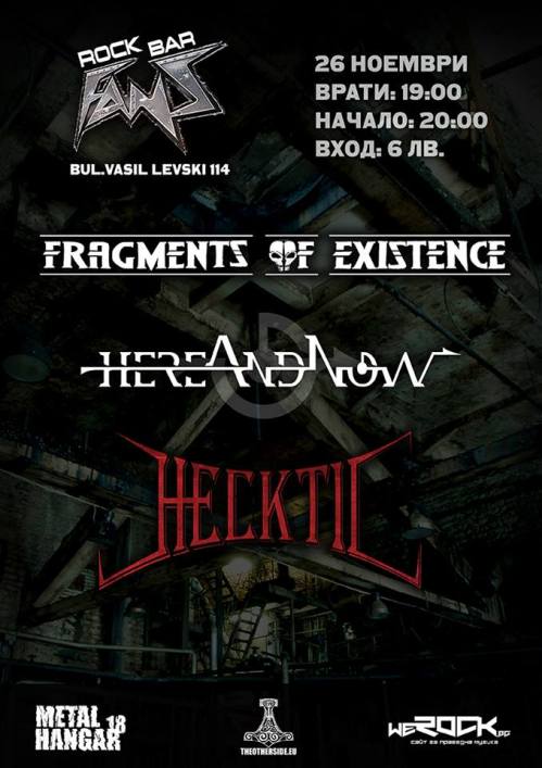 Fragments Of Existence, hereAndNow и Hecktic с концерт в София