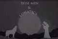 Pagliacci - Wise Men & Lunatics