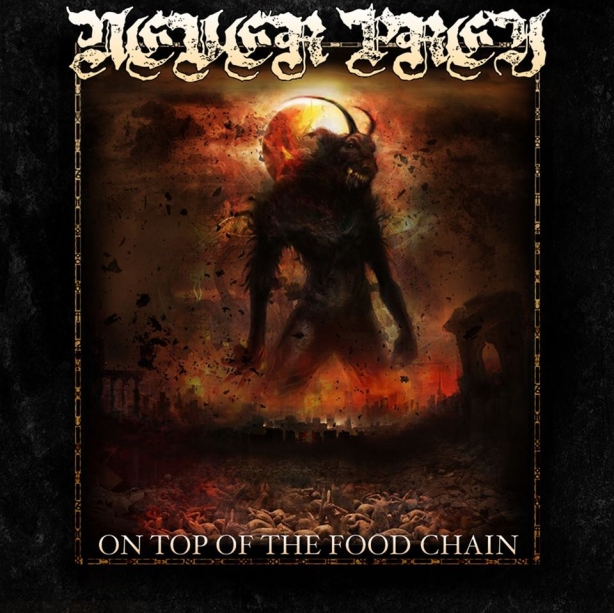 Never Prey - On Top of the Food Chain