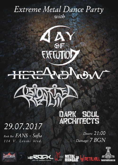 Distorted Reality, hereAndNow, Day Of Execution & Dark Soul Architects 