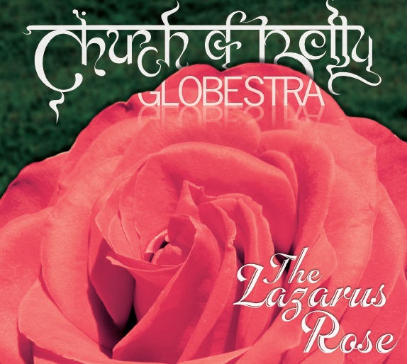 Church of Betty Globestra - The Lazarus Rose