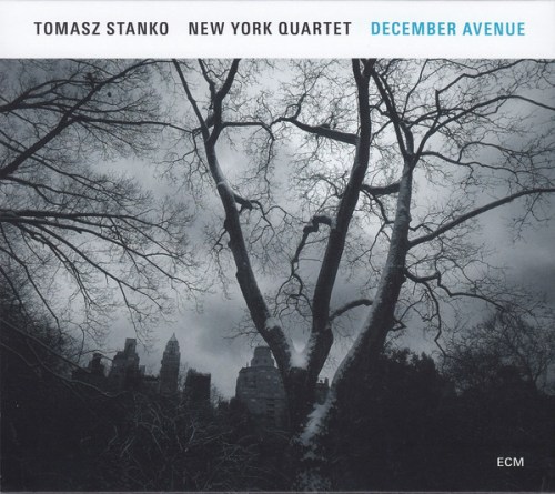 Tomasz Stanko New York Quartet - December Avenue