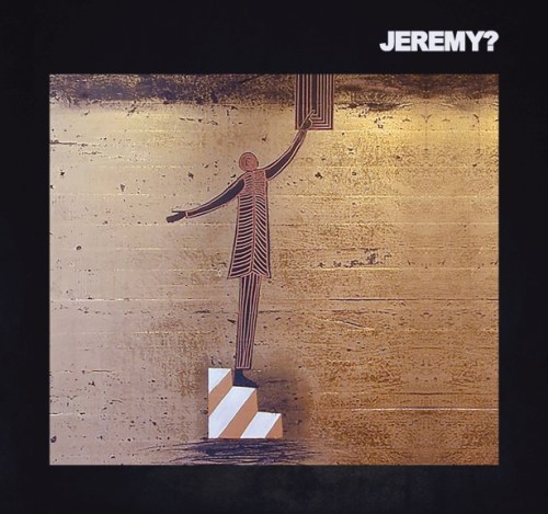 Jeremy? - Jeremy? II