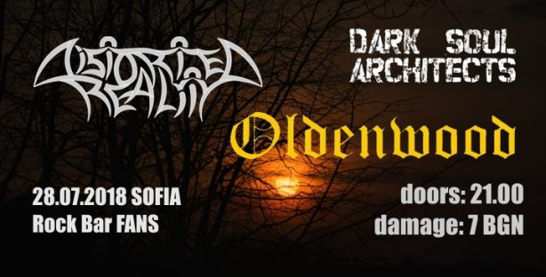 Концерт на Distorted Reality, Oldenwood и Dark Soul Architects