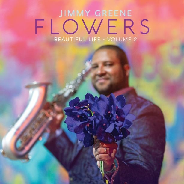 Jimmy Greene - Flowers