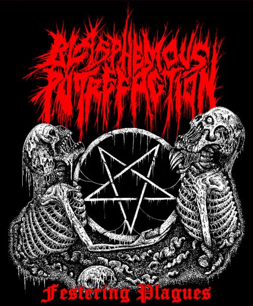 Blasphemous Putrefaction - Festering Plagues