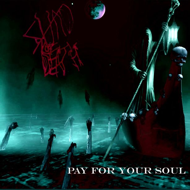 Squad Of Death - Pay For Your Soul