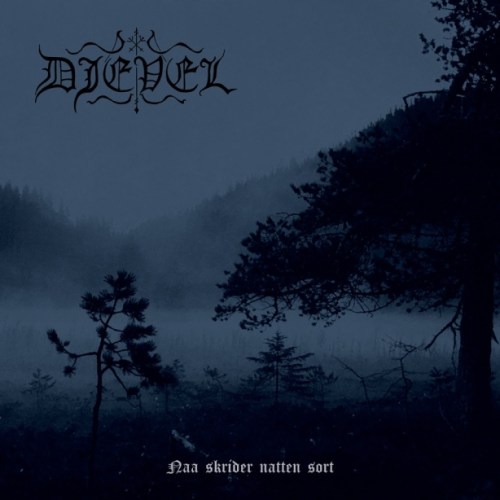 Djevel - Naa Skrider Natten Sort
