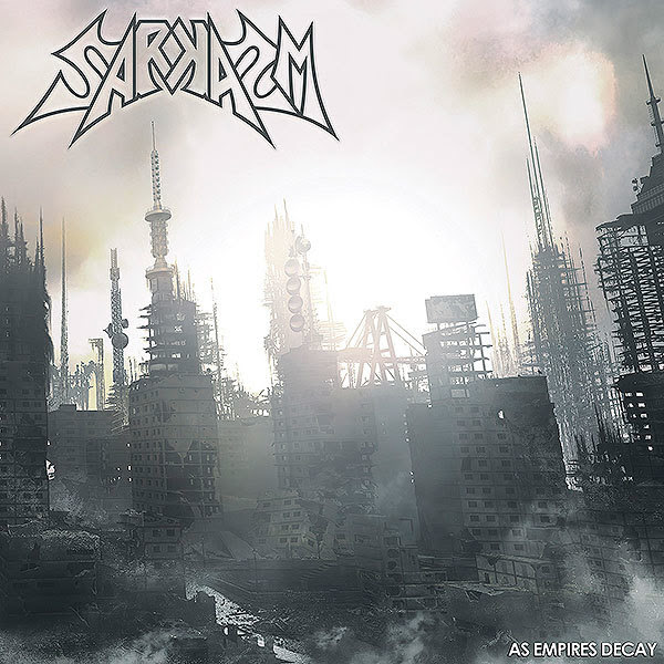 Sarkasm - As Empires Decay