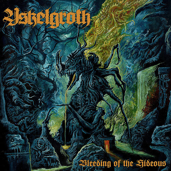 Yskelgroth - Bleeding of the Hideous