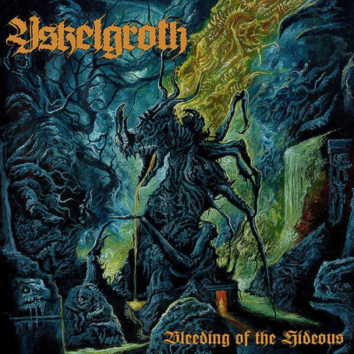 Yskelgroth - Bleeding of the Hideous