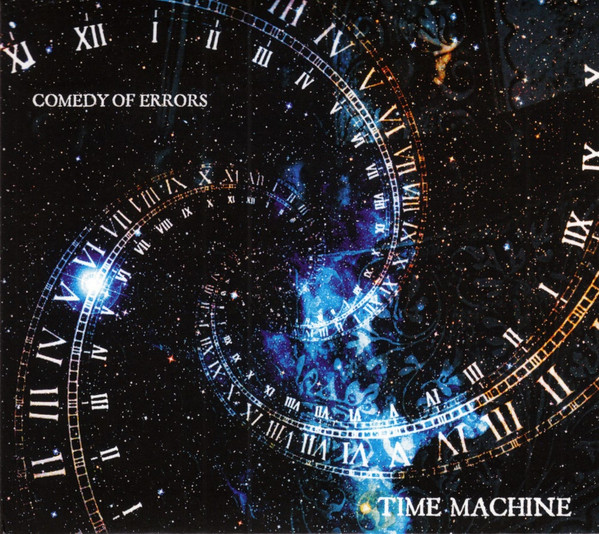Comedy of Errors - Time Machine