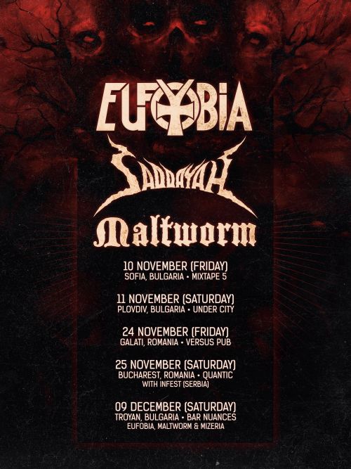 Турне на Eufobia, Maltworm и Saddayah