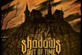 Shadows Out Of Time - The Dark Mountain