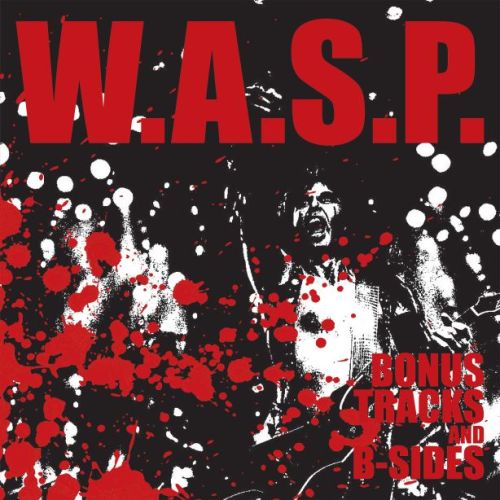 W.A.S.P. - Bonus Tracks & B-Sides