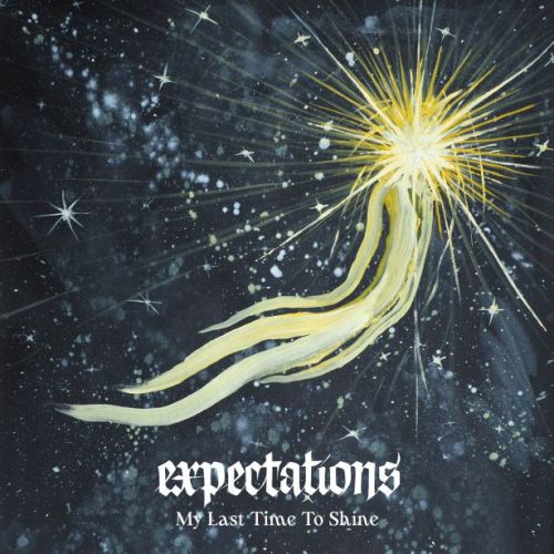 Expectations - My Last Time To Shine
