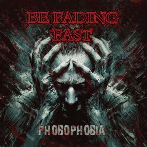 Be Fading Fast - Phobophobia